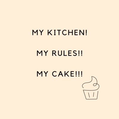 MY KITCHEN MY RULES MY CAKE  Thumbnail