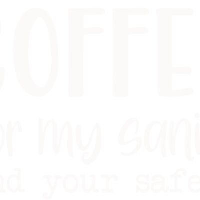 Coffee For My Sanity White Thumbnail
