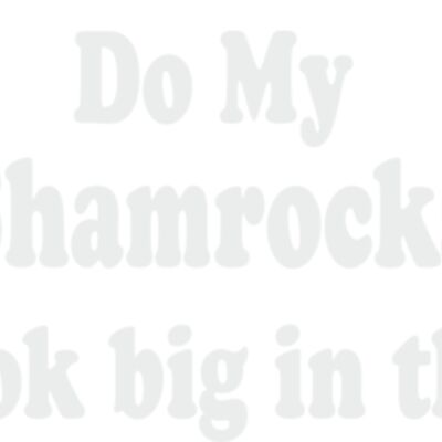 Do My Shamrocks-ART1011 Thumbnail
