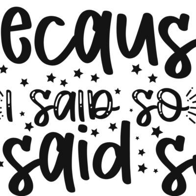 Because I Said So #Mom Life Thumbnail