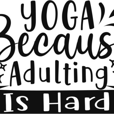 Yoga Because Adulting Is Hard Thumbnail