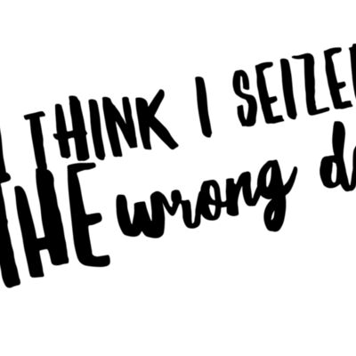 I Think I Seized Thumbnail