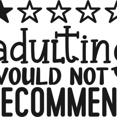 Adulting Would Not Recommend Thumbnail